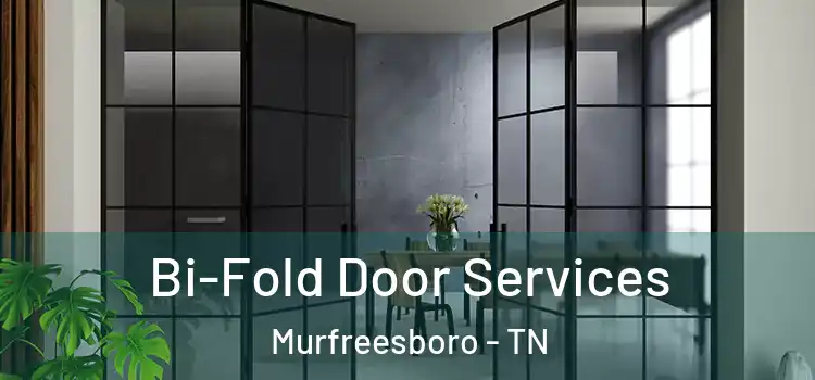 Bi-Fold Door Services Murfreesboro - TN