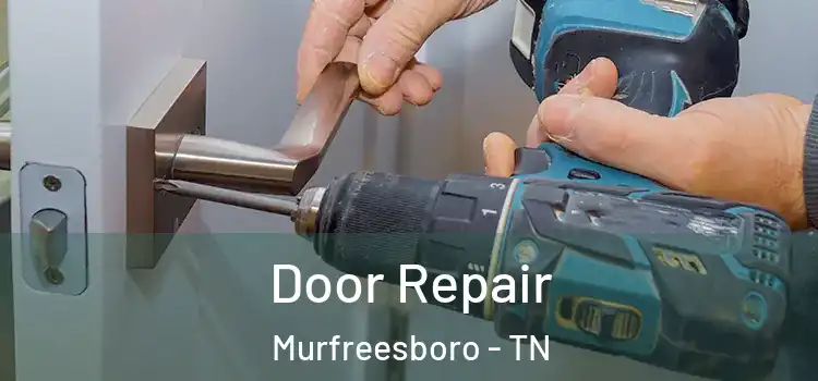 Door Repair Murfreesboro - TN