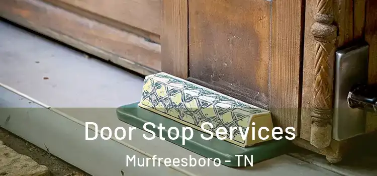  Door Stop Services Murfreesboro - TN