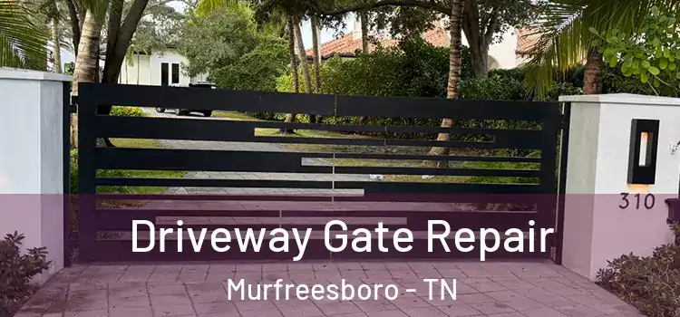  Driveway Gate Repair Murfreesboro - TN