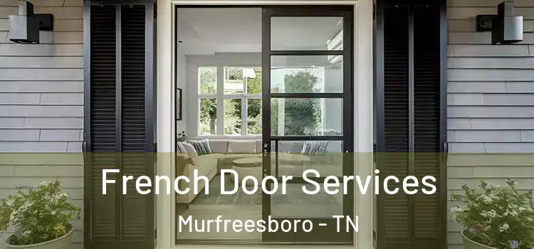 French Door Services Murfreesboro - TN
