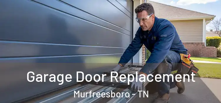  Garage Door Replacement Murfreesboro - TN