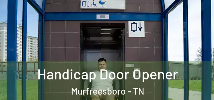  Handicap Door Opener Murfreesboro - TN