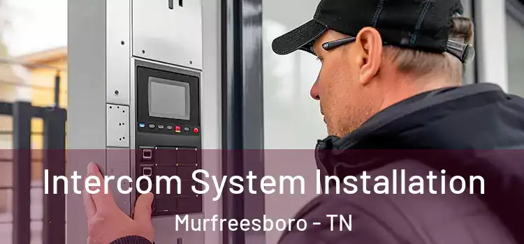  Intercom System Installation Murfreesboro - TN