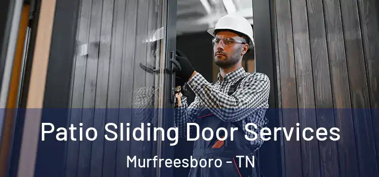  Patio Sliding Door Services Murfreesboro - TN