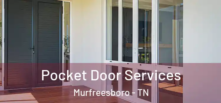 Pocket Door Services Murfreesboro - TN