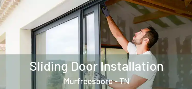 Sliding Door Installation Murfreesboro - TN