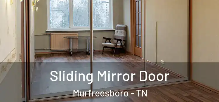  Sliding Mirror Door Murfreesboro - TN