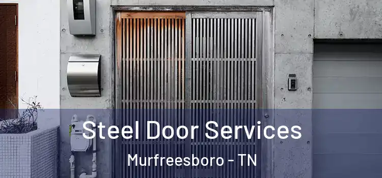 Steel Door Services Murfreesboro - TN