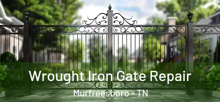  Wrought Iron Gate Repair Murfreesboro - TN